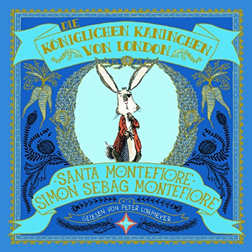 Die königlichen Kaninchen von London: Gelesen von Peter Lohmeyer. 2 CD. Laufzeit 2 Std. 40 Min. von Hörcompany