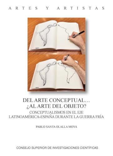 Del arte conceptual… ¿al arte objeto? : conceptualismos en el eje Latinoamérica-España durante la Guerra Fría (Biblioteca de Historia del Arte, Band 73) von Consejo Superior de Investigaciones Científicas