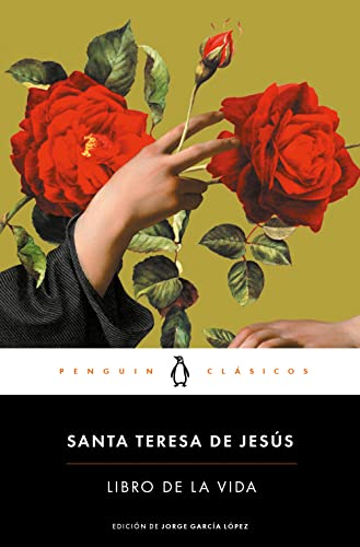 Libro de la vida (Penguin Clásicos) von PENGUIN CLASICOS