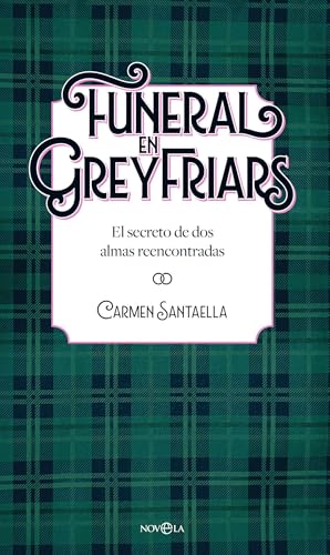 Funeral en Greyfriars: El secreto de dos almas reencontradas von LA ESFERA DE LOS LIBROS, S.L.