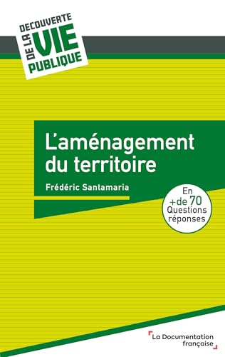L’aménagement du territoire L’aménagement du territoire von DOC FRANCAISE