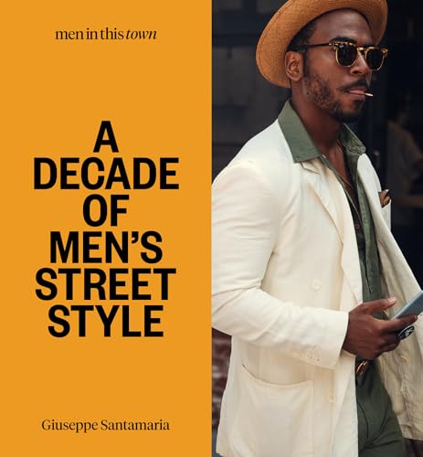 Men in This Town: Sydney, New York, Tokyo, Milan, London, Melbourne, Toronto, Los Angeles, Madrid, Florence, Paris Men in This Town: Sydney, New York, Tokyo, Milan, London, Melbourne, Toronto, Los Angeles, Madrid, Florence, Paris