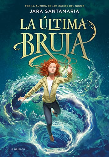 La última bruja 1 - La última bruja (Aventuras y fantasía, Band 1)