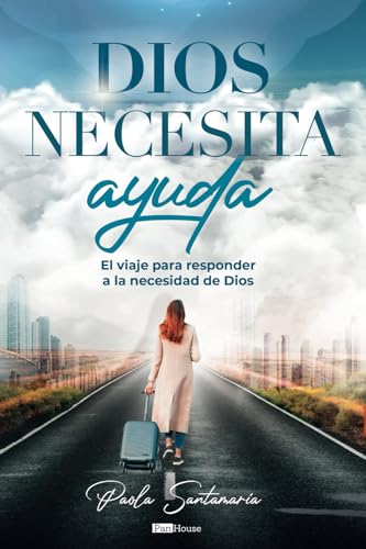 Dios necesita ayuda: El viaje para responder a la necesidad de Dios von PanHouse