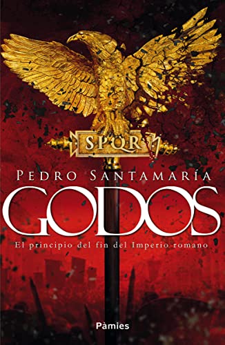 Godos : el principio del fin del Imperio romano (Histórica) von PÃ mies
