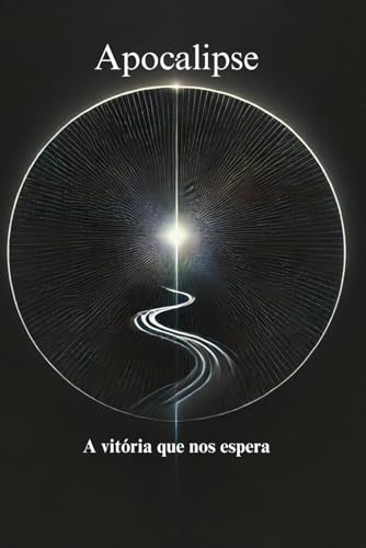 Apocalipse: a vitória que nos espera Apocalipse: a vitória que nos espera von Independently published