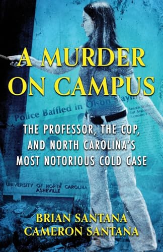 A MURDER ON CAMPUS: The Professor, The Cop, And North Carolina's Most Notorious Cold Case von WildBlue Press