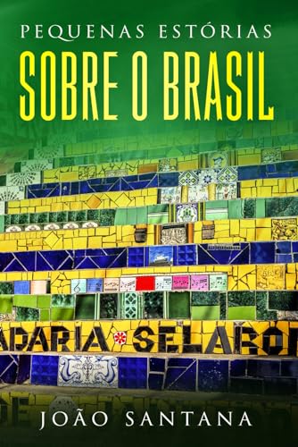 Pequenas estórias sobre o Brasil: Buch in einfachem Portugiesisch von Schinken Verlag