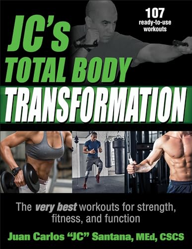 Jc's Total Body Transformation: The Very Best Workouts for Strength, Fitness, and Function Jc's Total Body Transformation: The Very Best Workouts for Strength, Fitness, and Function von Human Kinetics Publishers