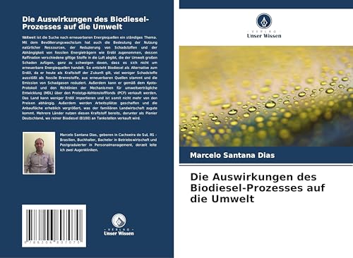 Die Auswirkungen des Biodiesel-Prozesses auf die Umwelt von Verlag Unser Wissen