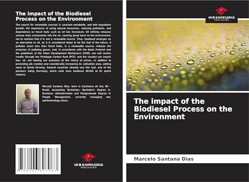 The impact of the Biodiesel Process on the Environment: DE von Our Knowledge Publishing