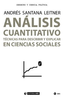 Análisis cuantitativo: Técnicas para describir y explicar en Ciencias Sociales (Manuales, Band 528) von Editorial UOC, S.L.