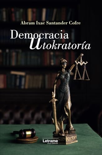 Democraciautokratoría (Política, Band 1) von Letrame