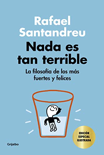 Nada es tan terrible (edición especial): La filosofía de los más fuertes y felices (Psicología) von GRIJALBO