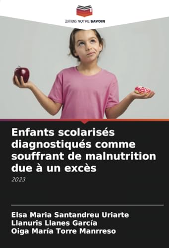 Enfants scolarisés diagnostiqués comme souffrant de malnutrition due à un excès: 2023 von Editions Notre Savoir