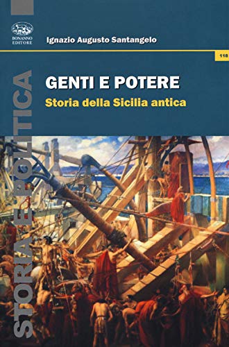 Genti e potere. Storia della Sicilia antica (Storia e politica)