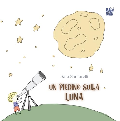 Un piedino sulla Luna (La casetta sdrucciola) von BABIDI-BÚ