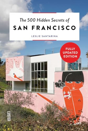The 500 Hidden Secrets of San Francisco von Luster Publishing