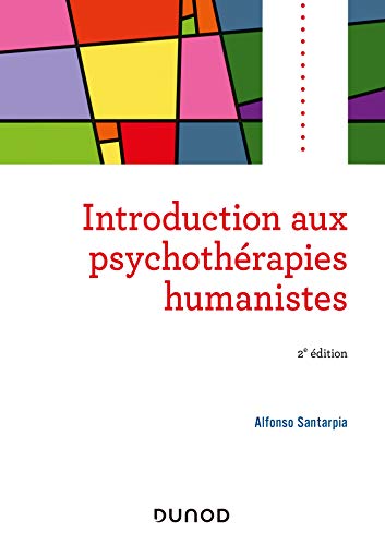 Introduction aux psychothérapies humanistes - 2e éd. von DUNOD