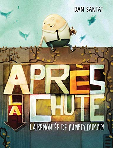 Après la chute : la remontée de Humpty Dumpty
