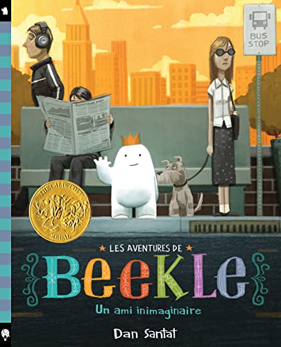 Beekle, l'ami inimaginaire: Un ami inimaginaire von LITTLE URBAN