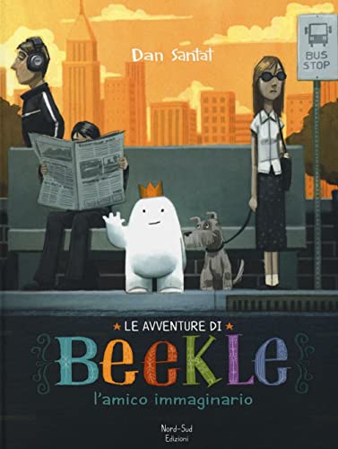 Le avventure di Beekle. L'amico immaginario (Libri illustrati) von Nord-Sud