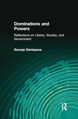 Dominations and Powers: Reflections on Liberty, Society, and Government von Routledge