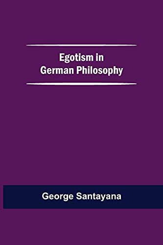 Egotism In German Philosophy