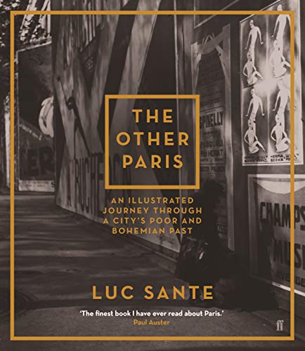 The Other Paris: An illustrated journey through a city's poor and Bohemian past von Faber & Faber