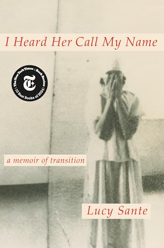 I Heard Her Call My Name: A Memoir of Transition von Penguin Press