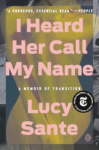 I Heard Her Call My Name: A Memoir of Transition von Penguin Publishing Group