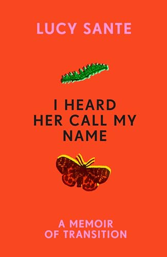 I Heard Her Call My Name: A memoir of transition von Hutchinson Heinemann