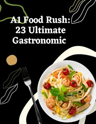 A1 Food Rush: 23 Ultimate Gastronomic Adventure von Primedia eLaunch LLC