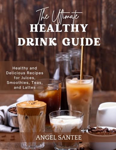 The Ultimate Health Drink Guide von Primedia eLaunch LLC