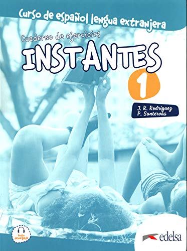 Instantes 1. Cuaderno de ejercicios: Libro de ejercicios 1 (A1) von Edelsa Grupo Didascalia