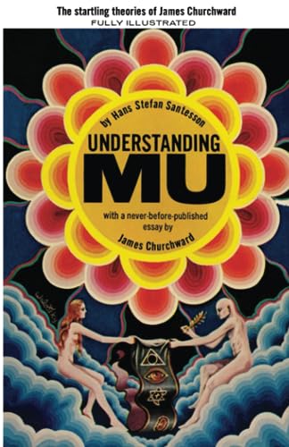 Understanding Mu: The Startling Theories of James Churchward