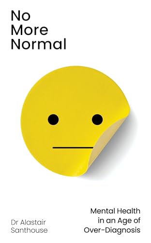 No More Normal: Mental Health in an Age of Over-Diagnosis von Granta Books