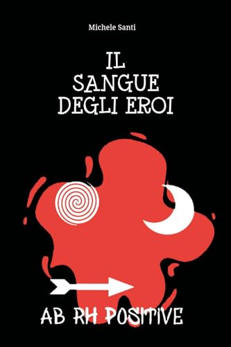 Il sangue degli eroi von Youcanprint