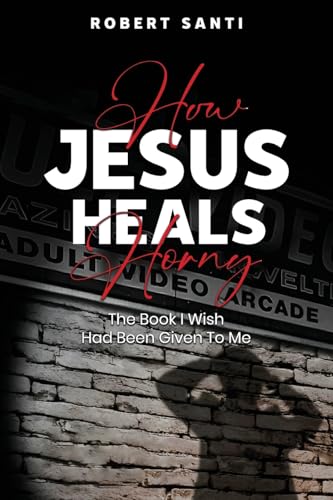 How Jesus Heals Horny How Jesus Heals Horny von NY Book Publishers