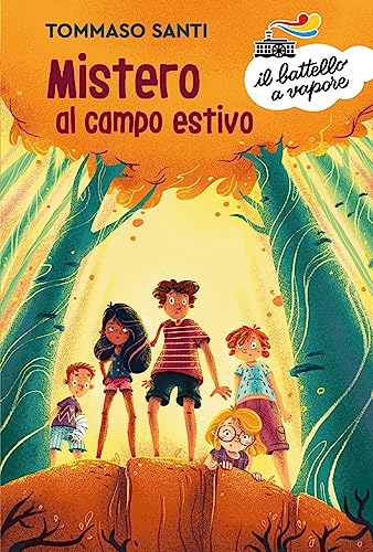 Mistero al campo estivo (Il battello a vapore. Serie arancio) von Piemme