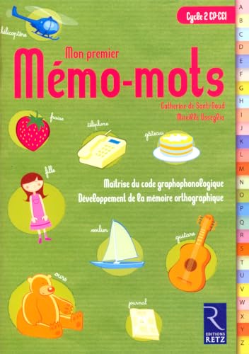 Mon premier Mémo-mots Cycle 2 CP-CE1 : Maîtrise du code graphonologique, Développement de la mémoire orthographique von RETZ