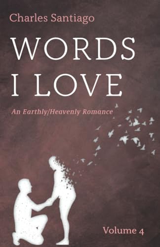 Words I Love, Volume 4: An Earthly/Heavenly Romance von Resource Publications