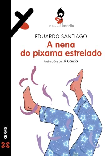 A nena do pixama estrelado (INFANTIL E XUVENIL - MERLÍN - De 11 anos en diante) von Edicións Xerais