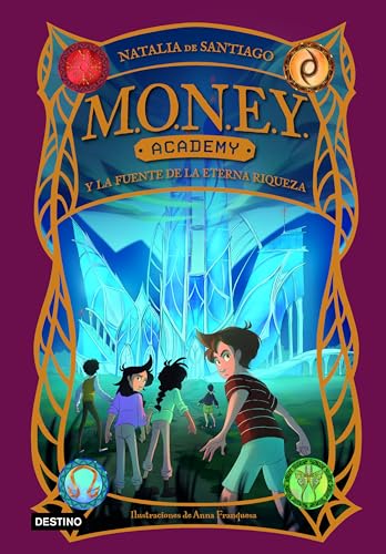 MONEY Academy 1. MONEY Academy y la fuente de la eterna riqueza (Isla del Tiempo, Band 1) von Destino Infantil & Juvenil