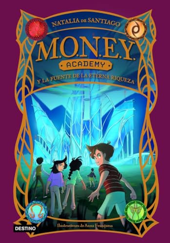MONEY Academy 1. MONEY Academy y la fuente de la eterna riqueza (La isla del tiempo, Band 1) von Destino Infantil & Juvenil