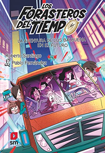 La aventura de los Balbuena en el futuro (Los Forasteros del Tiempo, Band 15) von CESMA