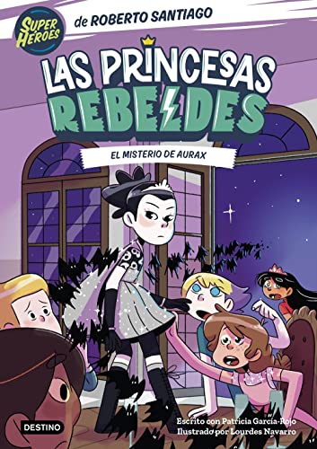 Las Princesas Rebeldes 5. El misterio de Aurax von Destino Infantil & Juvenil
