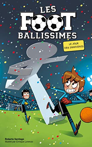 Les Footballissimes - Tome 11 - Le Jour des Innocents von HACHETTE ROMANS