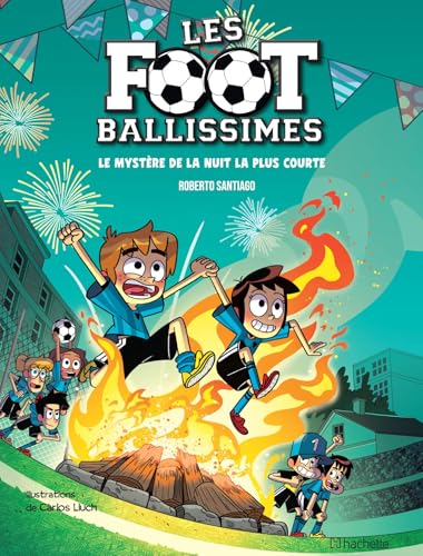 Les footballissimes - Tome 3: Le mystère de la nuit la plus courte von HACHETTE COMICS