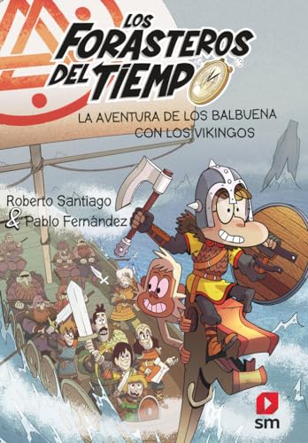 Los Forasteros del Tiempo 11. La aventura de los Balbuena con los vikingos